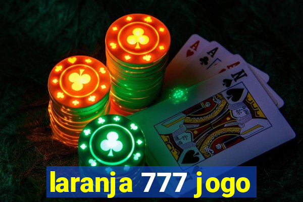 laranja 777 jogo